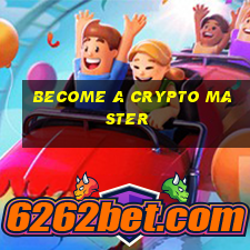 become a crypto master