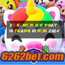 xổ số miền bắc ngày 16 tháng 01 năm 2024