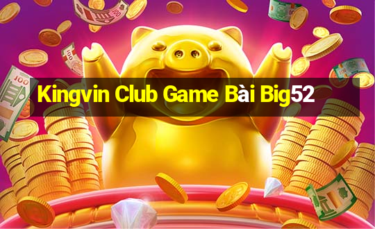 Kingvin Club Game Bài Big52