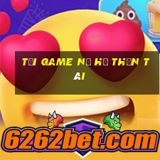 tải game nổ hũ thần tài