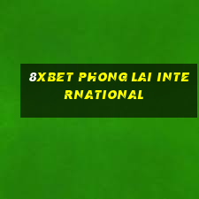 8Xbet PHONG LAI INTERNATIONAL