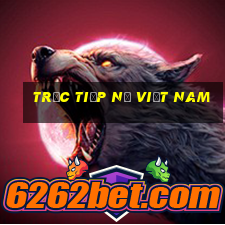 trực tiếp nữ việt nam