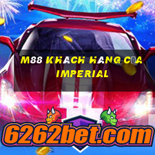 M88 Khách hàng của Imperial