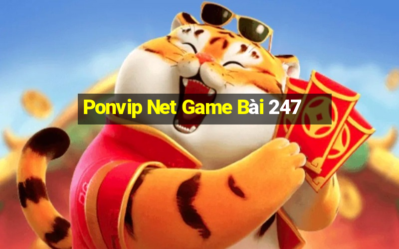 Ponvip Net Game Bài 247