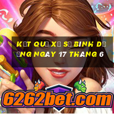 kết quả xổ số bình dương ngày 17 tháng 6