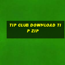 tip club download tip zip