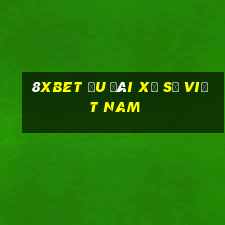 8Xbet Ưu đãi xổ số Việt nam