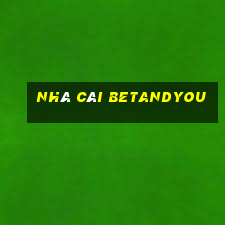 nhà cái BetAndYou