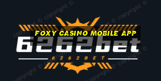 foxy casino mobile app