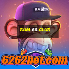 bum 68 club