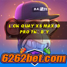 Lịch quay xs Max3D Pro thứ bảy