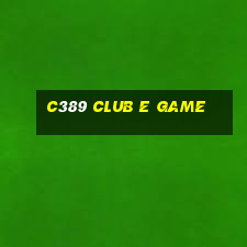 C389 Club E Game