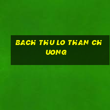 bach thu lo than chuong