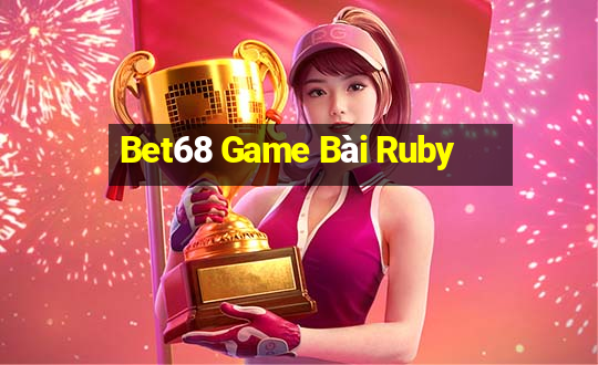 Bet68 Game Bài Ruby