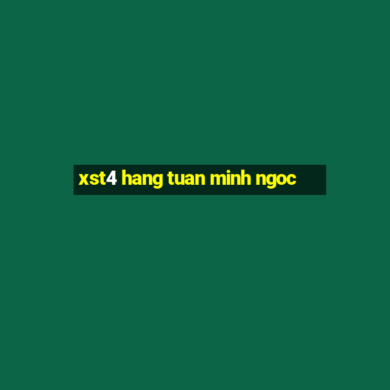 xst4 hang tuan minh ngoc