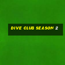 dive club season 2