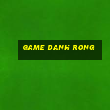 game danh rong