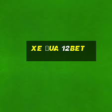 Xe đua 12bet