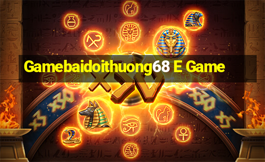 Gamebaidoithuong68 E Game