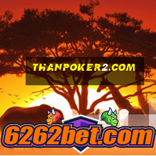 thanpoker2.com