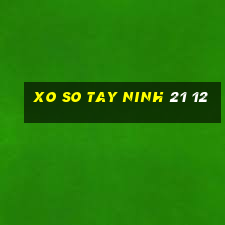 xo so tay ninh 21 12