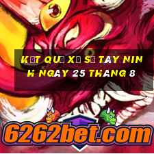 kết quả xổ số tây ninh ngày 25 tháng 8