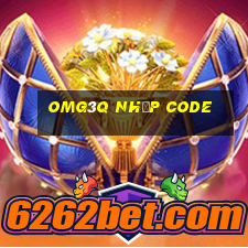 omg3q nhập code