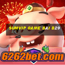 Sumvip Game Bài B29