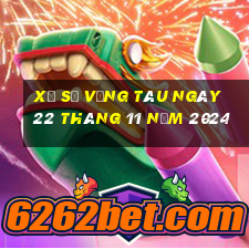 xổ số vũng tàu ngày 22 tháng 11 năm 2024