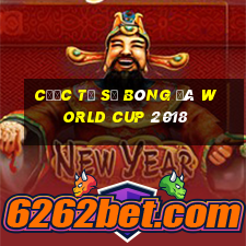 cược tỷ số bóng đá world cup 2018