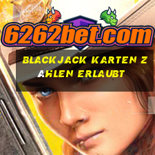 blackjack karten zählen erlaubt