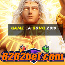 game đá bóng 2019