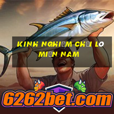 kinh nghiệm chơi lô miền nam