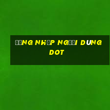 Đăng nhập người dùng Dot