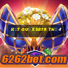 Kết quả XSBTR Thứ 4