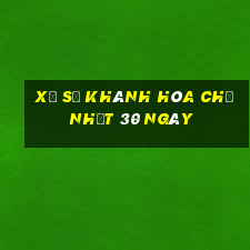 xổ số khánh hòa chủ nhật 30 ngày