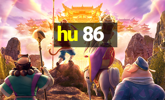 hu 86