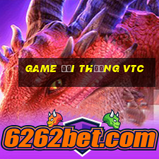 game đổi thưởng vtc