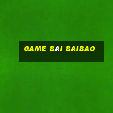 game bài Baibao