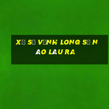 xổ số vĩnh long số nào lâu ra