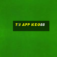 Tải App Keo88