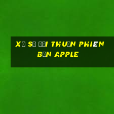 Xổ số Đại Thuận phiên bản Apple