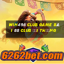 Win456 Club Game Bài 88 Club Đổi Thưởng