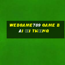 Webgame789 Game Bài Đổi Thưởng