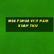 W88 Fun88 Việt nam Xuân Thu