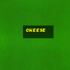 cheese