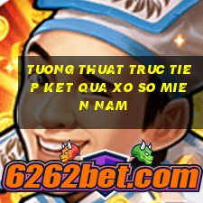 tuong thuat truc tiep ket qua xo so mien nam