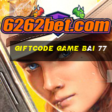 Giftcode Game Bài 77