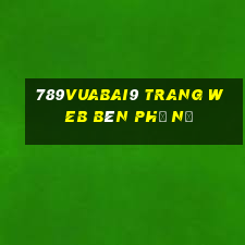 789Vuabai9 trang web bên phụ nữ