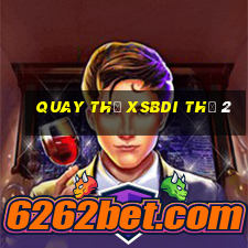 Quay thử XSBDI Thứ 2